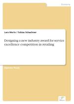 Designing a new industry award for service excellence competition in retailing