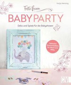 Feste feiern - Babyparty