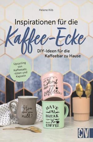 Inspirationen für die Kaffee-Ecke