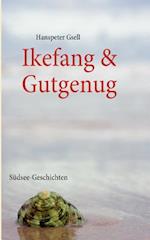 Ikefang & Gutgenug