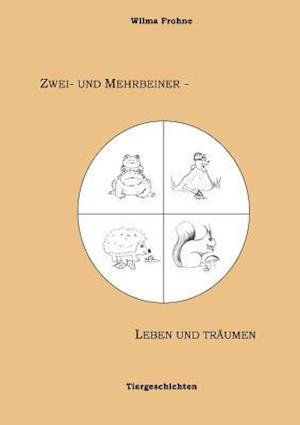 Zwei- und Mehrbeiner - leben und träumen