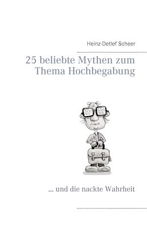 25 beliebte Mythen zum Thema Hochbegabung