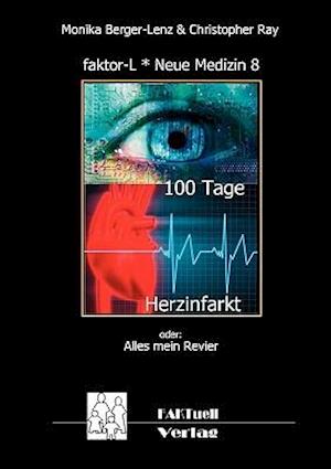 Faktor-L * Neue Medizin 8 * 100 Tage Herzinfarkt