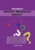 Wieso? Weshalb? Wozu?