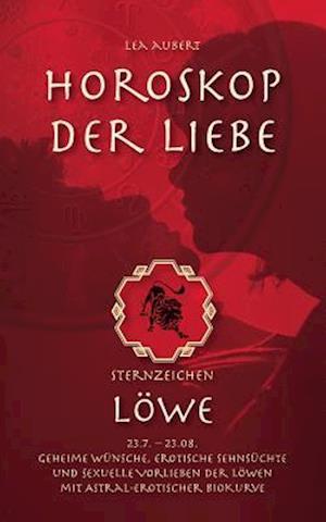 Horoskop der Liebe - Sternzeichen Löwe