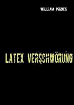 Latex Verschworung