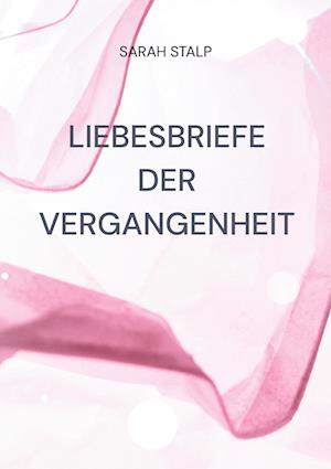 Liebesbriefe der Vergangenheit