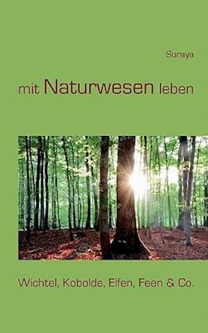 mit Naturwesen leben