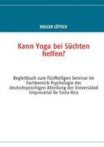 Kann Yoga Bei Süchten Helfen?