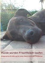 Hunde würden Frischfleisch kaufen