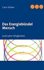 Das Energiebündel Mensch