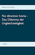 No direction home - Das Dilemma der Ungleichzeitigkeit