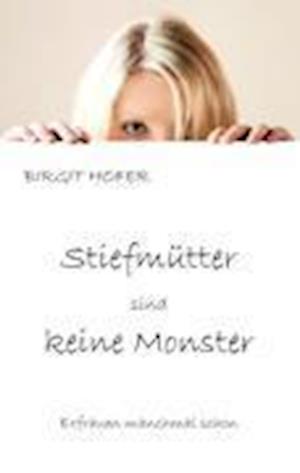 Stiefmütter sind keine Monster