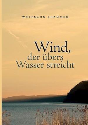 Wind, Der Bers Wasser Streicht