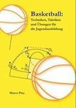 Basketball: Techniken, Taktiken und Übungen für die Jugendausbildung