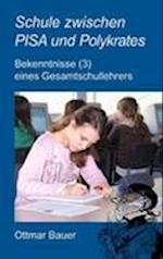 Schule Zwischen Pisa Und Polykrates