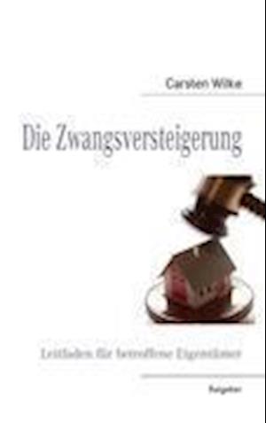 Die Zwangsversteigerung