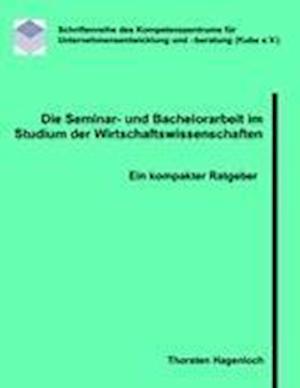 Die Seminar- und Bachelorarbeit im Studium der Wirtschaftswissenschaften