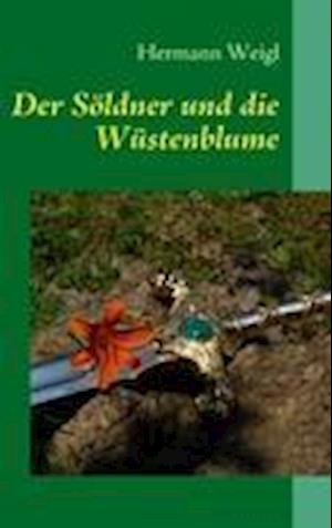 Der Söldner und die Wüstenblume