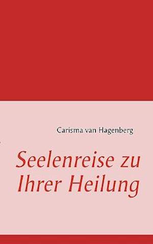 Seelenreise zu Ihrer Heilung