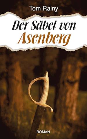 Der Säbel von Asenberg