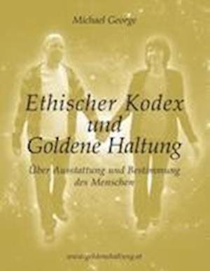 Ethischer Kodex und Goldene Haltung