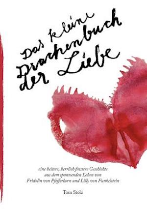 Das kleine Drachenbuch der Liebe