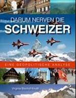 Darum nerven die Schweizer