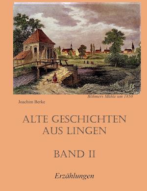 Alte Geschichten aus Lingen Band II