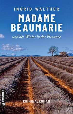 Madame Beaumarie und der Winter in der Provence