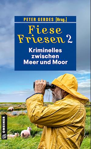 Fiese Friesen 2 - Kriminelles zwischen Meer und Moor