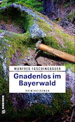 Gnadenlos im Bayerwald