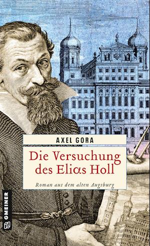 Die Versuchung des Elias Holl