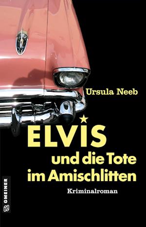 Elvis und die Tote im Amischlitten