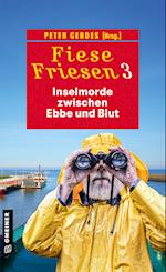 Fiese Friesen 3 - Inselmorde zwischen Ebbe und Blut