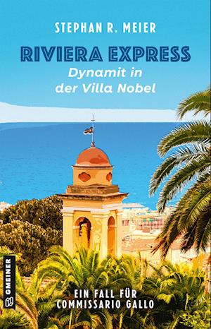 Riviera Express - Dynamit in der Villa Nobel