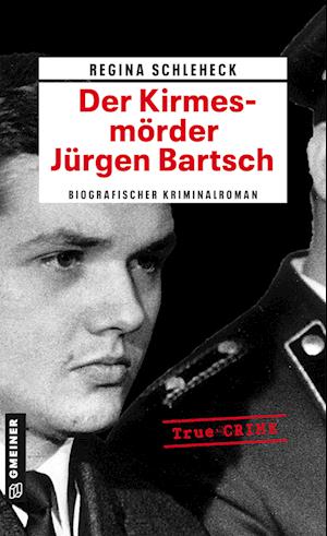 Der Kirmesmörder - Jürgen Bartsch