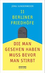 11 Berliner Friedhöfe, die man gesehen haben muss, bevor man stirbt