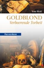 Goldblond - Verheerende Torheit