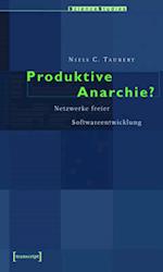 Produktive Anarchie?