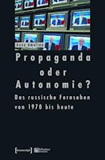 Propaganda oder Autonomie?