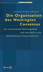 Die Organisation des Washington Consensus