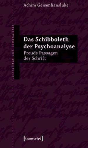 Das Schibboleth der Psychoanalyse