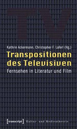 Transpositionen des Televisiven