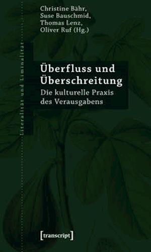 Überfluss und Überschreitung