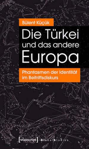 Die Türkei und das andere Europa