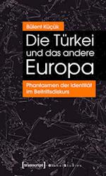 Die Türkei und das andere Europa