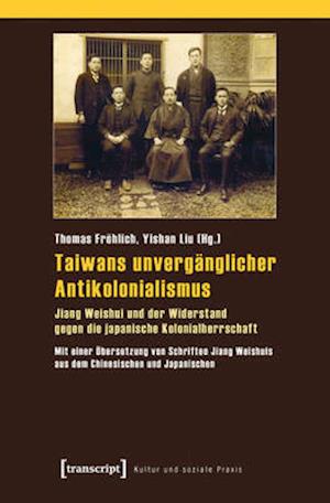 Taiwans unvergänglicher Antikolonialismus