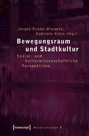 Bewegungsraum und Stadtkultur