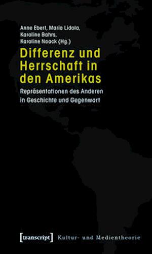 Differenz und Herrschaft in den Amerikas